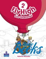 Katherina Stavridou - Fly High 2 Fun Grammar Book with CD () ()
