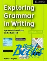 Rebecca Hughes - Exploring Grammar in Writing upper-int/advanced ()