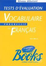 Claire Miquel - Vocabulaire progressif du francais Debutant Tests devaluation ()