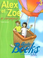 Colette Samson, Claire Bourgeois - Alex et Zoe 3 Livre de L`eleve ( / ) ()