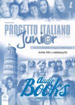 .  - Progetto Italiano Junior 1 Guida per Linsegnante ()