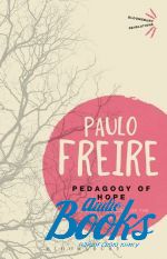 Paulo Freire - Pedagogy of Hope ()