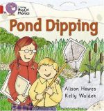  , Kelly Waldek - Big cat Phonics 2B. Pond Dipping ()