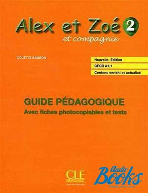 The book "Alex et Zoe Nouvelle 2 Guide pedagogique (  )" -  