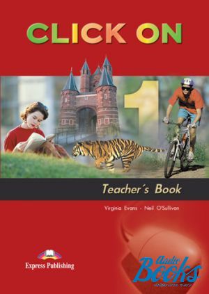 The book "Click On 1 Teachers Book" - Virginia Evans, Neil O
