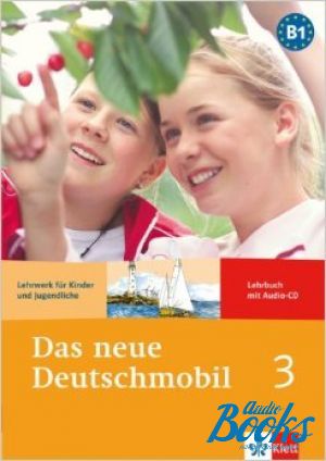 Book + cd "Das neue Deutschmobil 3 Lehrbuch B1 /     .  #3. B1" -  -,  -
