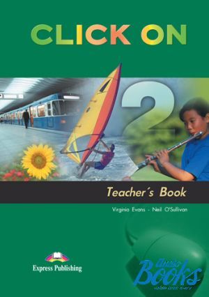 The book "Click On 2 Teachers Book" - Virginia Evans, Neil O