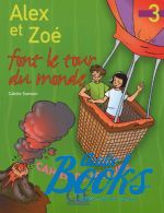  "Alex et Zoe font Le tour du monde 3" - Colette Samson