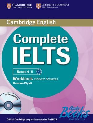 Book + cd "Complete IELTS Bands 4-5 Workbook without Answers" - Rawdon Wyatt