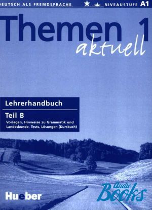 The book "Themen Aktuell 1 Lehrerhandbuch Teil B" - Hartmut Aufderstrasse, Heiko Bock, Mechthild Gerdes