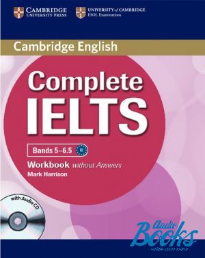 Book + cd "Complete IELTS Bands 5-6.5 Workbook without Answers with Audio CD" - Mark Harrison