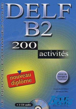 Book + cd "DELF B2, 200 Activites Livre+CD" - Bloomfield Anatole 