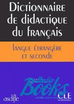  "Dictionnaire de didacyique du francais Langue etrangere et seconde" - Bloomfield Anatole 