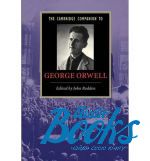 The Cambridge Companion to George Orwell ()