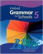   - Oxford Grammar for Schools 5 Student's Book ()