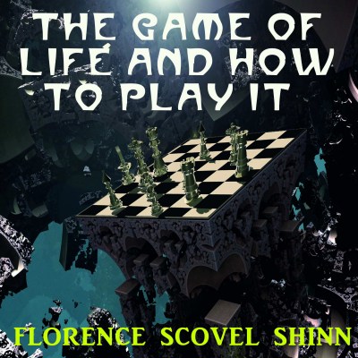 the_game_of_life_and_how_to_play_it_0